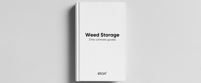 The Ultimate Guide to Weed Storage